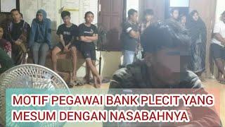 TERNYATA INI MOTIF PEGAWAI BANK PLECIT DI GROBOGAN BERBUAT MESUM DENGAN NASABAHNYA