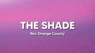 The Shade - Rex Orange County Lyrics