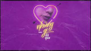 NHỮNG GÌ ĐÃ QUA  ARROW  Official Audio 