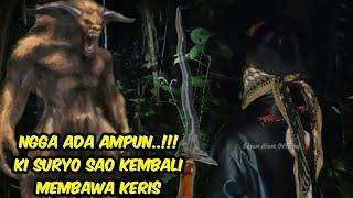  Ngga Ada Ampun Ki Suryo Wijoyo Sao Kembali Membawa Keris Vs Siluman Kerbau X Beda Alam Official