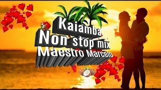 Best of Kaiamba non-stop mix by Maestro Marcelo Full HD