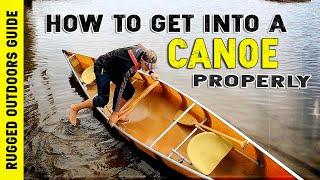 How to Get Into a Canoe Properly