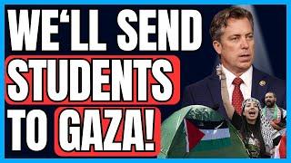 New House Bill To SEND Anti-Israel Students To GAZA