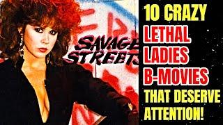 10 Crazy Lethal Ladies B-Movies That Deserve Your Attention
