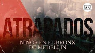 Especial Los niños atrapados en el bronx de Medellín