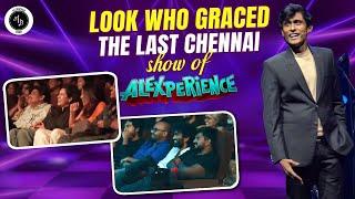 Look who graced the last Chennai show of Alexperience  Alexander Babu