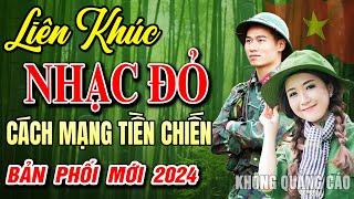 CHIẾC KHĂN PIÊU  LK Nhạc Đỏ Cách Mạng Tiền Chiến Bất Hủ Còn Mãi Với Thời Gian - Bản phối Mới 2024