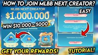 WIN $10000 + 5000 DIAMONDS HOW TO JOIN MLBB NEXT CREATOR 2024 TUTORIAL - Mobile Legends