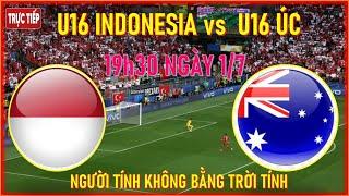 U16 INDONESIA vs  U16 ÚC 19h30 NGÀY 17. TRẬN BÁN KẾT 2 VCK U16 ĐNÁ 2024