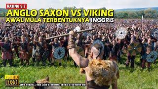 Kerajaan Terakhir Pertempuran Antara Pasukan Viking vs Anglo Saxon • Alur Cerita Film Kolosal