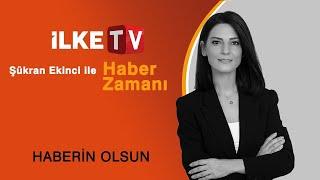 Şükran Ekinci ile 12 Bülteni  Haber Zamanı - İlke TV