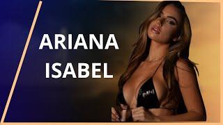 ARIANA ISABEL.AMERICAN SUPER MODEL AND SOCIAL MEDIA SENSATION. BIO AND INFO.