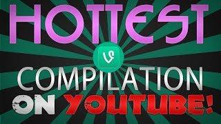 HOTTEST VINE COMPILATION ON YOUTUBE 18+ SEXY