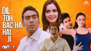 दिल तो बच्चा है जी  Ajay Devgn  Part 1   Dil Toh Baccha Hai Ji   Emraan Hashmi Omi Vaidya