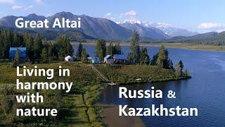 Great Altai. Living in harmony with nature. RUSSIA and KAZAKHSTAN