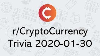 rCryptoCurrency Trivia 2020-01-30