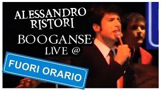 Alessandro Ristori - Booganse Live @ Fuori Orario 424