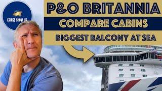 We Tour 3 Different P&O Britannia Cabins - Comparing Prices -Which Stateroom Should You Choose?