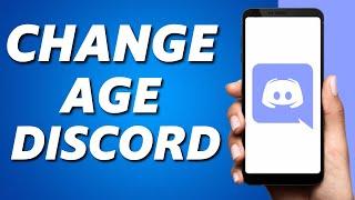 How to Change your Age on Discord Mobile 2024