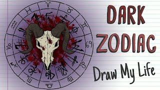 DARK ZODIAC  Draw My Life