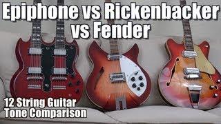 Rickenbacker 36012 V64 vs 1967 Fender Coronado XII vs Epiphone G-1275 12 String Guitar Comparison
