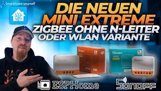 SONOFF MINI EXTREME wahlweise mit ZIGBEE oder WLAN Zigbee sogar ohne N-Leiter