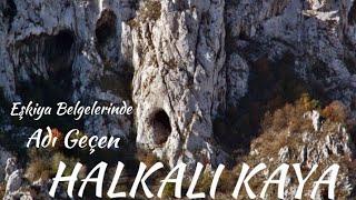 Eşkiya Belgelerinde Geçen Halkalı Kaya #halkalıkaya #volçanvoyvoda