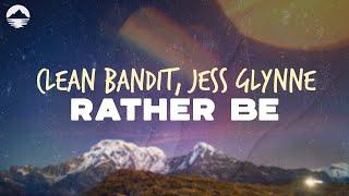 Clean Bandit - Rather Be feat. Jess Glynne  Lyrics