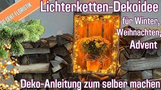 Lichterketten-Dekoidee für Winter Weihnachten & Advent einfach und schnell Ambiente zaubern DIY