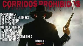 Corridos Prohibidos - Cadetes  Ramon Ayala  Eliseo  Los Palominos  Terribles  Muchos Mas