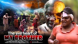 The Evil Heart Of My Brother - Nigerian Movies