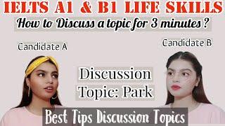 How to Discuss a topic for 3 minutes IELTS A1B1 Life Skills Best Tips Recent Important Topics