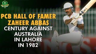 Let’s Enjoy PCB Hall of Famer Zaheer Abbas century against Australia in Lahore in 1982 