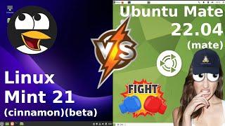 Linux Mint 21 Cinnamon vs Ubuntu Mate 22.04