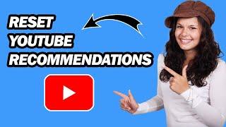 How to Reset YouTube Recommendations  Step by Step