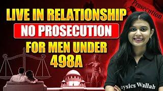 Men get relief from 498A  Live In Relationship