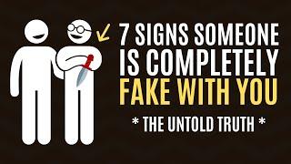 7 Signs People Are Completely Fake with You