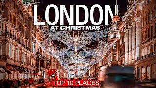Top 10 Places in LONDON During CHRISTMAS