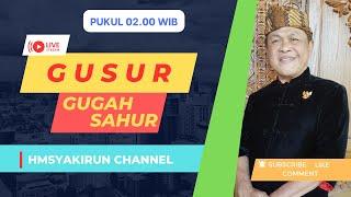 Live GUSUR Gugah Sahur bareng Mbah Kirun  episode 19