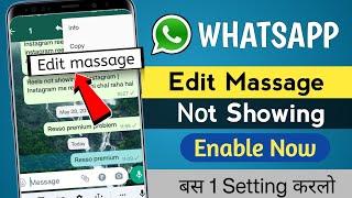 Edit Massage option not showing in WhatsApp  How to enable edit option