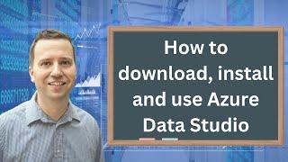 Unveiling the Mystery of Azure Data Studio - Download and Install and how to use Tutorial