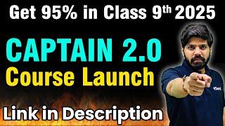 Get 95% in Class 9 Exam 2025  Launching Captain 2.O Course For Class 9th Students  eSaral