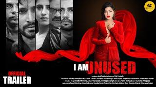 Trailer - I AM UNUSED Web Series. Director - Dushyant Pratap Singh. Producer - Anuj Gupta
