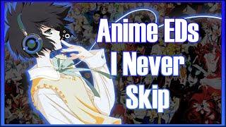 Anime Endings I Never Skip