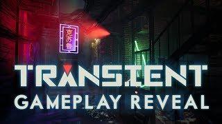 Transient - Gameplay Reveal