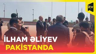 İlham Əliyev İslamabadda milli abidəni ziyarət edib