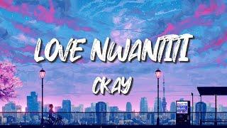 CKay - Love Nwantiti TikTok Remix Lyrics  4K