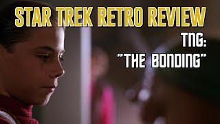 Star Trek Retro Review The Bonding TNG  Orphans