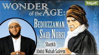 Wonder of the Age Bediuzzaman Said Nursi  Sh. Abdul Wahab Saleem