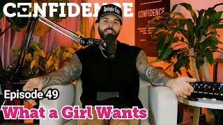 Confidence #49 - What A Woman Wants